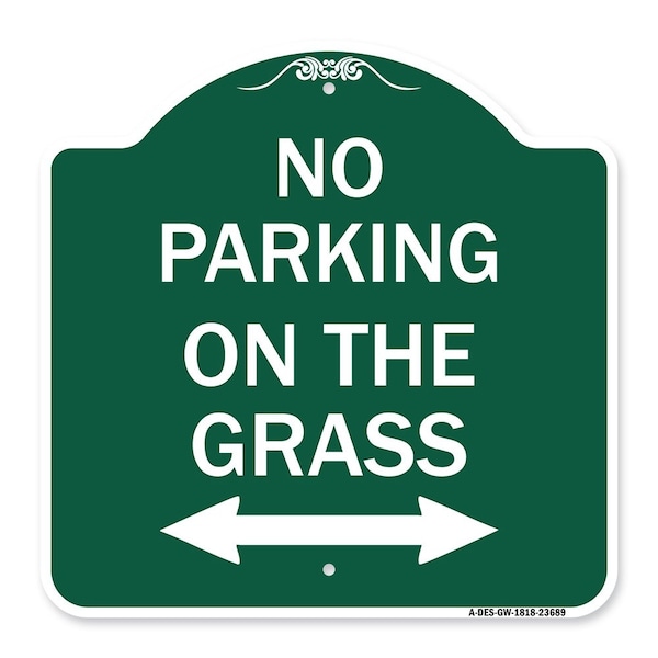 Signmission No Parking on Grass W/ Bidirectional Arrow, Green & White Aluminum Sign, 18" x 18", GW-1818-23689 A-DES-GW-1818-23689 - main